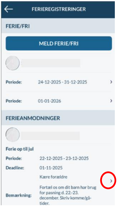 Tryk på pilen for at komme til den  ønskede ferieanmodning.