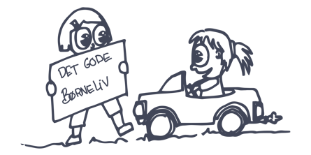 Tegning af to piger. En med 'Det gode børneliv' på et skilt, en i bil.