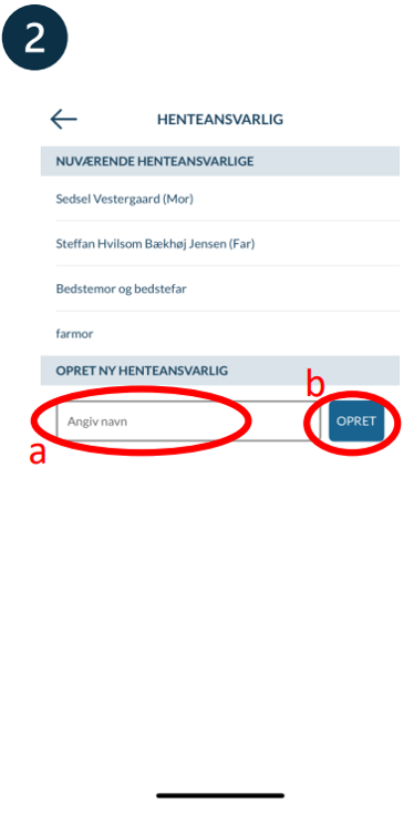 Skriv navnet på den henteansvarlige og tryk opret