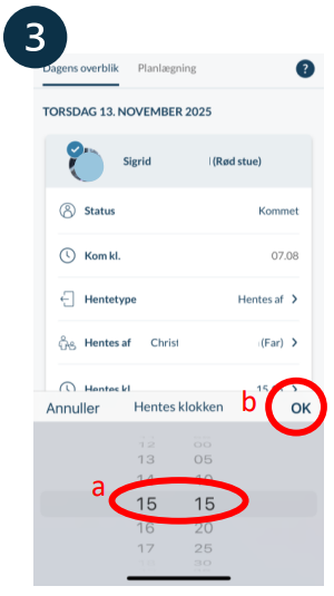 Vælg klokkeslet og tryk ok