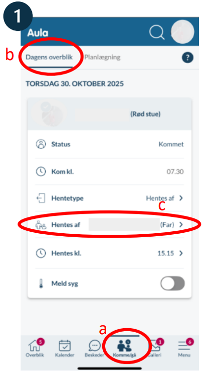 Gå ind i Komme/gå og vælg planlægning og derefter henteansvarlig